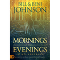 Mornings and Evenings in His Presence: A Lifestyle of Daily Encounters with God