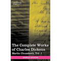 The Complete Works of Charles Dickens (in 30 Volumes, Illustrated): Martin Chuzzlewit, Vol. I