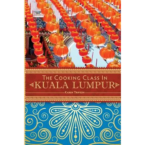 The Cooking Class in Kuala Lumpur
