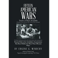 Fifteen American Wars: Twelve of Them Avoidable