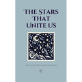 The Stars That Unite Us: Bilingual Spanish-English Stories for Beginners
