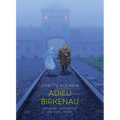 Adieu Birkenau: Ginette Kolinka's Story of Survival