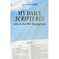 My Daily Scriptures: A Day by Day Bible Reading Guide