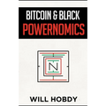 Bitcoin & Black Powernomics