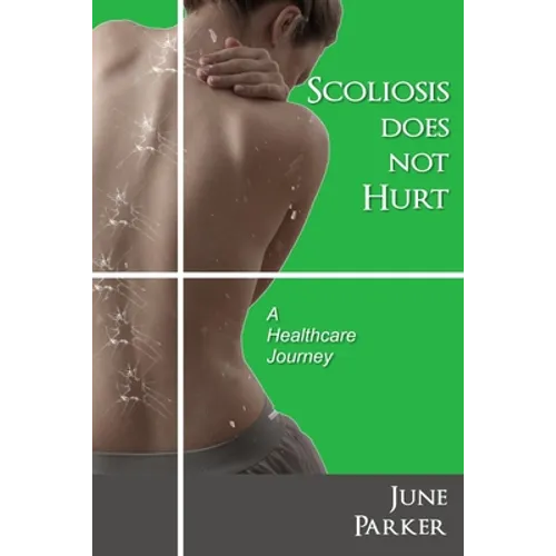 Scoliosis Does Not Hurt: A healthcare journey