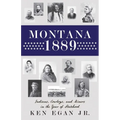 Montana 1889: Indians, Cowboys, and Miners in the Year of Statehood