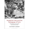 Modernist Crisis and the Pedagogy of Form: Woolf, Delany, and Coetzee at the Limits of Fiction