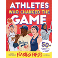 Fearless Firsts: Athletes Who Changed the Game