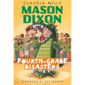 Mason Dixon: Fourth-Grade Disasters
