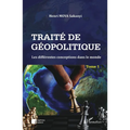 Traité de géopolitique Tome 1: Les différentes conceptions dans le monde