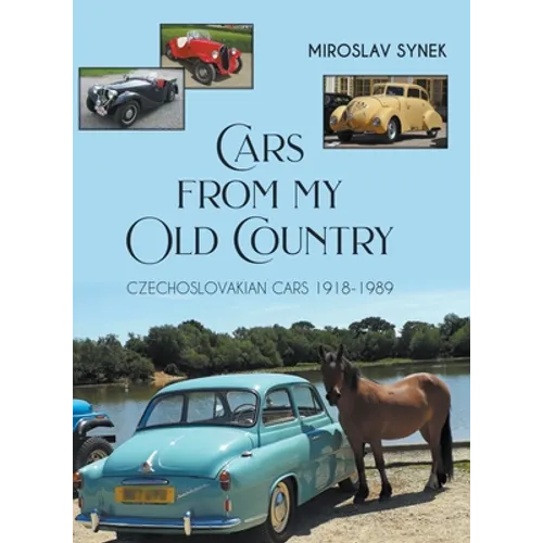 Cars from my Old Country: Czechoslovakian Cars 1918-1989