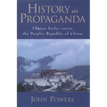 History as Propaganda: Tibetan Exiles Versus the People's Republic of China