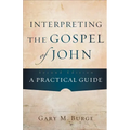 Interpreting the Gospel of John: A Practical Guide