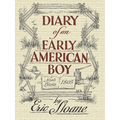 Diary of an Early American Boy: Noah Blake 1805