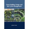 Green Building Design and Life Cycle Management