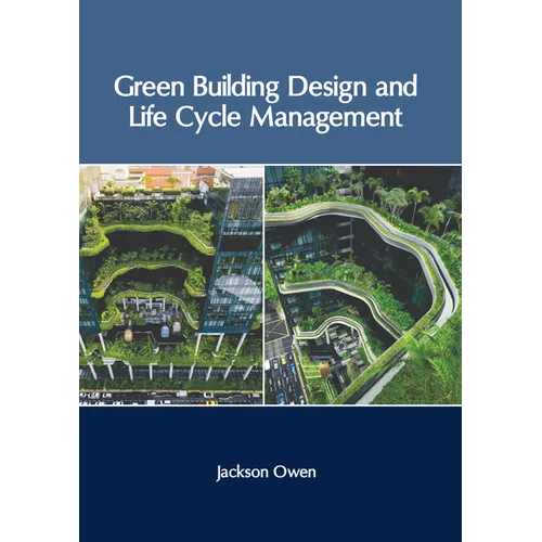 Green Building Design and Life Cycle Management