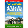 Oklahoma Real Estate Exam Prep: The Complete Guide to Passing the Oklahoma Real Estate Sales Associate License Exam the First Time!