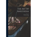 The Art Of Anesthesia