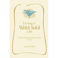 Living A Wabi Sabi Life: A Self-Guided Journey From A to Z