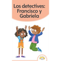 Los detectives: Francisco y Gabriela