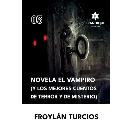 Novela El Vampiro (Y los Mejores cuentos de terror y misterio)