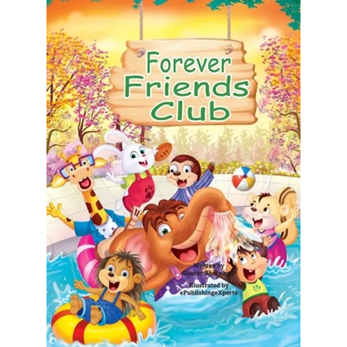 Forever Friends Club: A children's story book about how to make friends, feeling good about yourself, displaying positive emotions, feelings for love