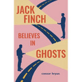 Jack Finch Believes in Ghosts