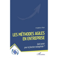 Les méthodes Agiles en entreprise: Quel avenir pour la fonction managériale ?