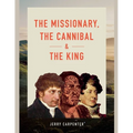 The Missionary, the Cannibal and the King