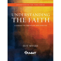 Understanding the Faith: A Survey of Christian Apologetics Volume 1