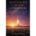 Sentenced to Death at Thirteen: A Multigenerational Journey from the Louisiana Cotton Fields to the Aerospace Industry-and Beyond