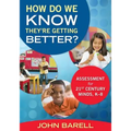 How Do We Know They're Getting Better?: Assessment for 21st Century Minds, K-8