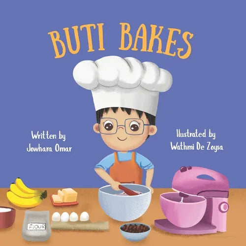 Buti Bakes: A Little Boy's First Baking Adventure [RECIPE INCLUDED]: A fun baking book for kids ages 3-7 Encouraging creativity, confidence and family