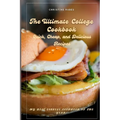 The Ultimate College Cookbook: Quick, Cheap, and Delicious Recipes