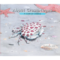 About Crustaceans: A Guide for Children (Educational Science Book about Crabs, Lobsters, Shrimp, & Other Sea Animals for Stem Learning)