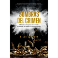 Sombras del Crimen: Misterios Y Venganzas En El Mundo de la Mafia, Las Drogas Y El Narcoterrorismo / Chasing Shadows