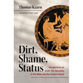 Dirt, Shame, Status: Perspectives on Same-Sex Sexuality in the Bible and the Ancient World