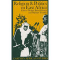 Religion and Politics in East Africa: The Period since Independence