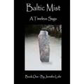 Baltic Mist - A Timeless Saga Book One