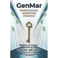 GenMar - Generational Marketing Strategy: Basket to Casket Marketing 101