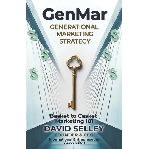 GenMar - Generational Marketing Strategy: Basket to Casket Marketing 101