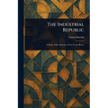 The Industrial Republic