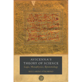 Avicenna's Theory of Science: Logic, Metaphysics, Epistemology Volume 4