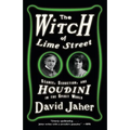 The Witch of Lime Street: Séance, Seduction, and Houdini in the Spirit World