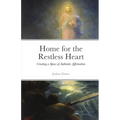 Home for the Restless Heart: Creating a Space of Authentic Affirmation