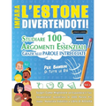 Impara l'Estone Divertendoti! - Per Bambini: Tutte Le Età - Studiare 100 Argomenti Essenziali Grazie Alle Parole Intrecciate - Vol.1