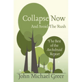 Collapse Now and Avoid the Rush