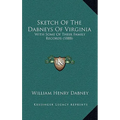 Sketch Of The Dabneys Of Virginia: With Some Of Their Family Records (1888)
