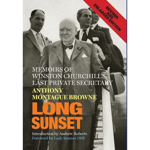Long Sunset: Memoirs of Winston Churchill's Last Private Secretary