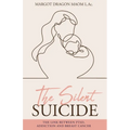 The Silent Suicide